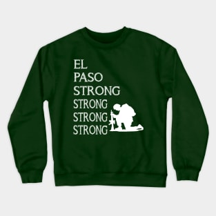 El Paso Strong T-Shirt Crewneck Sweatshirt